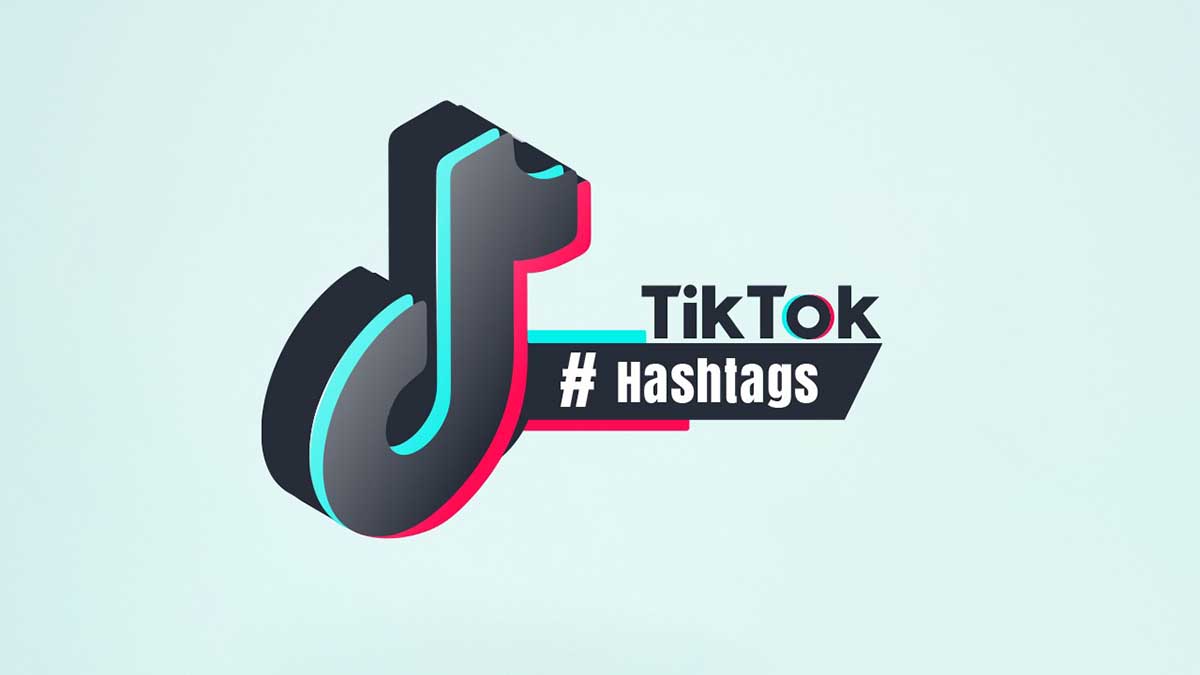 Hashtags TikTok là gì